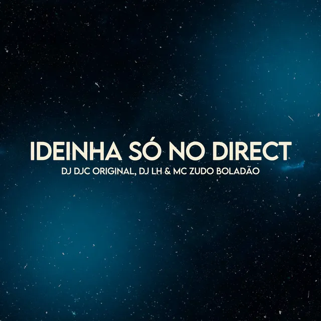 Ideinha Só no Direct