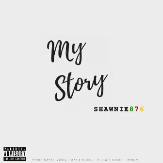 My Story by Shawnie876