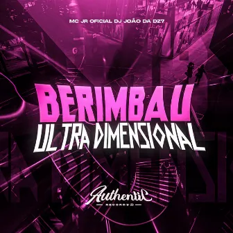 Berimbau Ultra Dimensional by MC JR OFICIAL