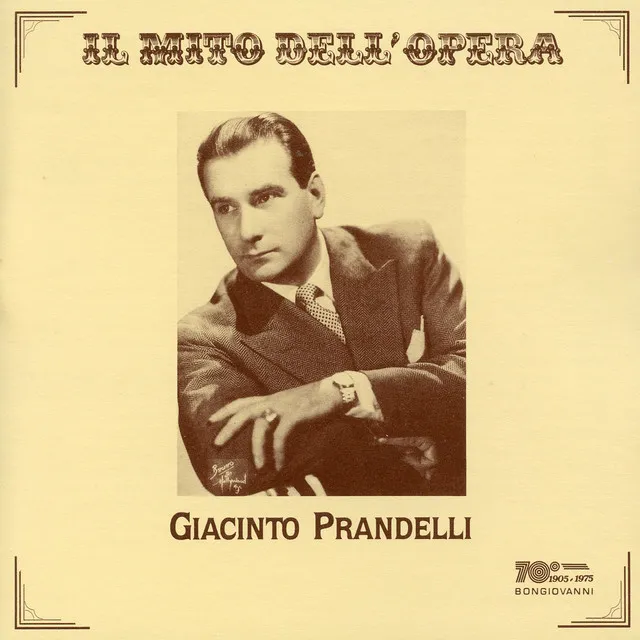 Il mito dell'opera: Giacinto Prandelli (Recorded 1949-1956)