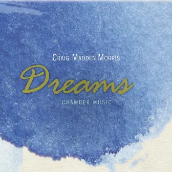 Morris: Dreams by Craig Madden Morris