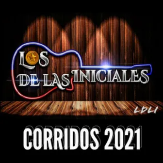 Corridos 2021 by Los de las Iniciales