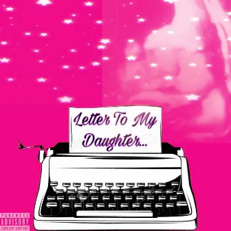 Letter to My Daughter by BME Le