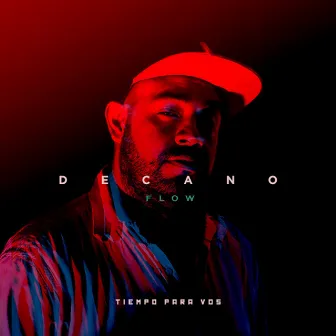 Tiempo Para Vos by Decano Flow