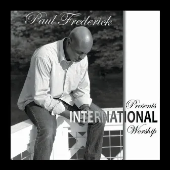 International Worship by Paul Frederick