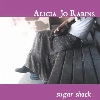 Sugar Shack by Alicia Jo Rabins