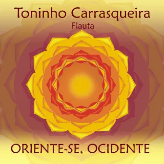 Oriente-se, Ocidente by Toninho Carrasqueira