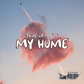 My Home by Jeo$ Giftmerc