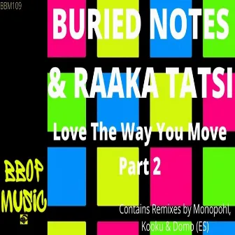 Love the Way You Move by Buried Notes