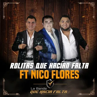 Rolitas Que Hacían Falta (En Vivo) by La Banda Que Hacía Falta