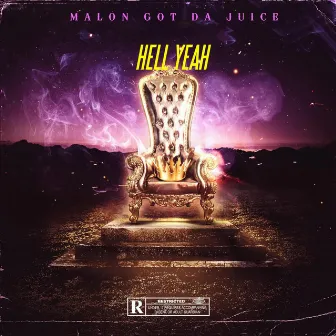 Hell Yeah by Malon got da juice