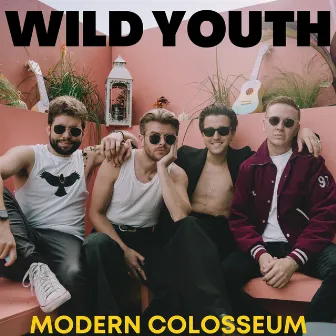 Modern Colosseum by Wild Youth