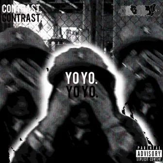 Yo Yo. by Contrast.