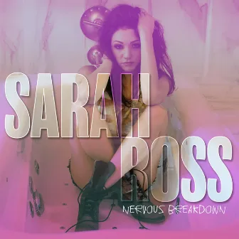 Nervous Breakdown by Sarah Ross