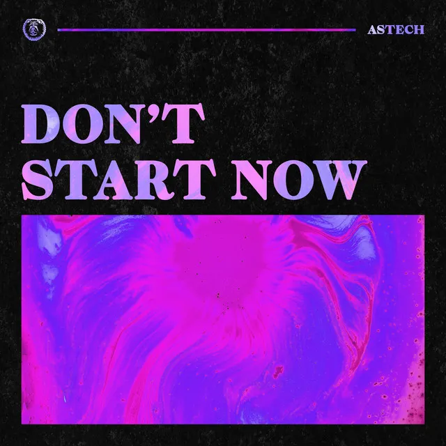 Don't Start Now - Techno Version