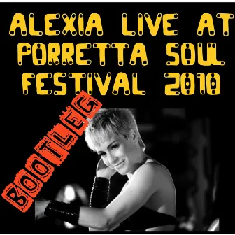 Live At Porretta 2010: Bootleg by Alexia