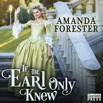 If the Earl Only Knew [The Daring Marriages, Book 1 (Unabridged)] by Amanda Forester