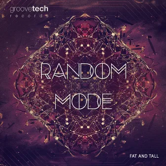 Fat and Tall by Random Mode