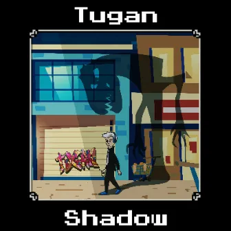 Shadow by Tugan