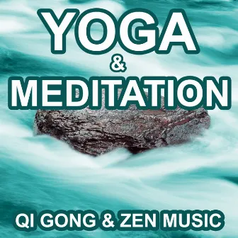 Yoga and Meditation - Zen Music and Qi Gong (Qi Gong Art and Zen Music / Relaxing Music / Spa Music and Massage) by Cantovano