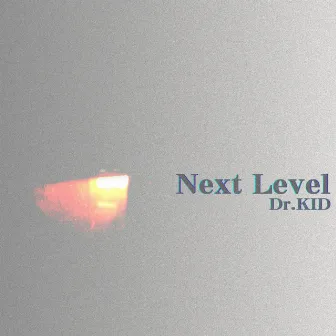 Next Level by Dr.KID