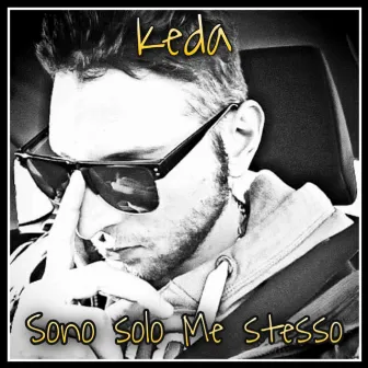 Sono Solo Me Stesso by Keda