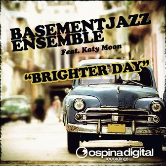 Brighter Day by Basement Jazz Ensemble