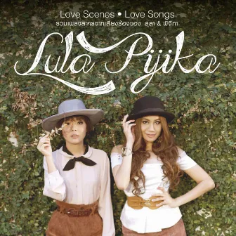 Love Scenes Love Songs Lula & Pijika by Pijika