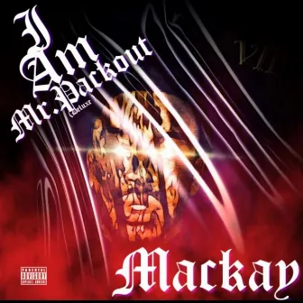 I AM MR.PACKOUT(DELUXE) by MacKay