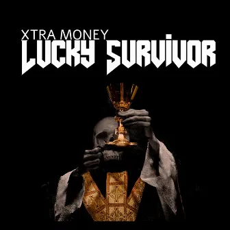 Lucky Survivor by Xtra Money