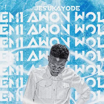 Emi Awon Woli by Jesukayode