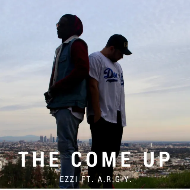 The Come Up (feat. A.R.G.Y.)