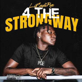 4 the Strongway by LilCadipge