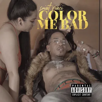 Color Me Bad by Saint Vinci