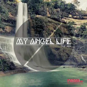 My Angel Life by Clif Jack