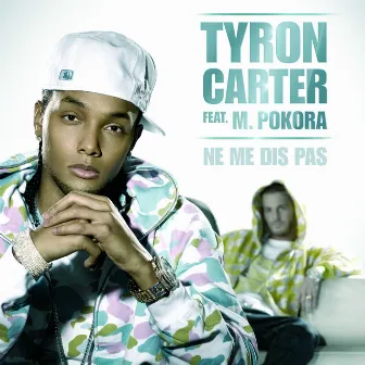 Ne Me Dis Pas by Tyron Carter