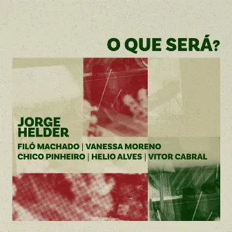 O Que Será? by Jorge Helder