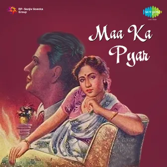 Maa Ka Pyar (Original Motion Picture Soundtrack) by Unknown Artist