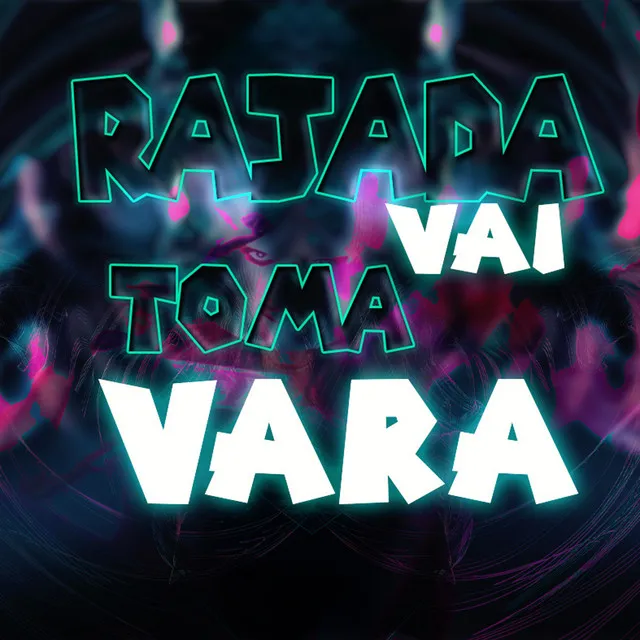 Rajada Vai Toma Vara