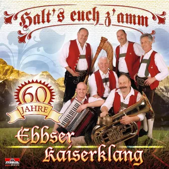 Halt's euch z'amm by Ebbser Kaiserklang