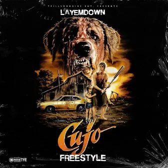 Cujo Freestyle by LayEmDown