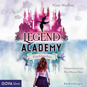 Legend Academy. Fluchbrecher [Band 1] by Pia-Rhona Saxe