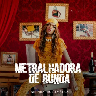 Metralhadora de Bunda by Nininha Problemática