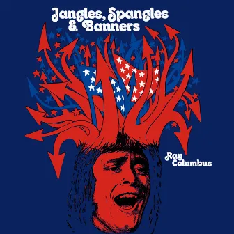 Jangles, Spangles And Banners by Ray Columbus