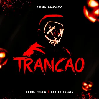 Trancao by Fran Lorenz