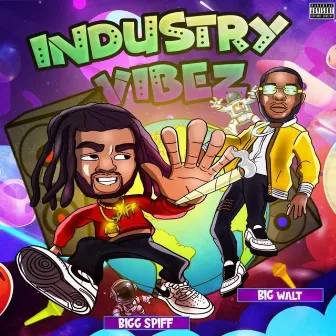 Industry Vibez by Big Walt