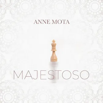 Majestoso by Anne Mota