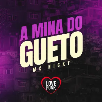 A Mina do Gueto by MC nicky