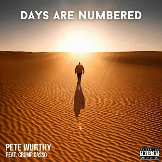 Days Are Numbered by Pete Wurthy