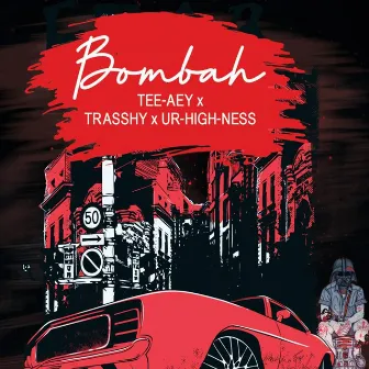 Bombah by TEE AEY